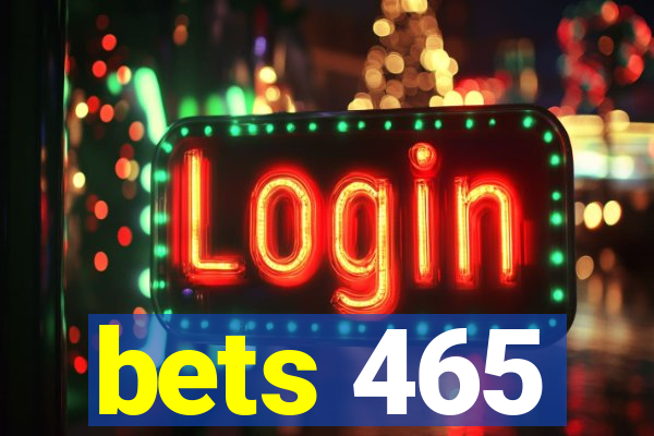 bets 465